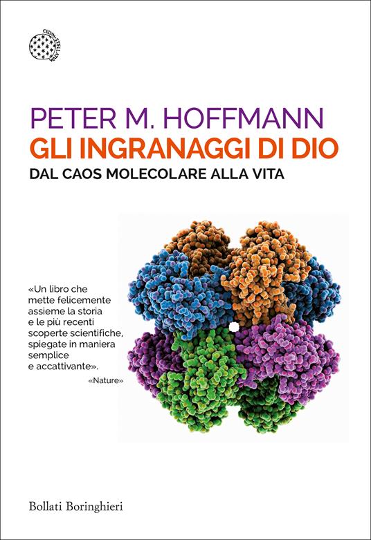 Gli ingranaggi di Dio. Dal caos molecolare alla vita - Peter M. Hoffmann - copertina