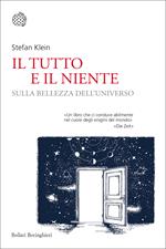 Il tutto e il niente. Sulla bellezza dell'universo