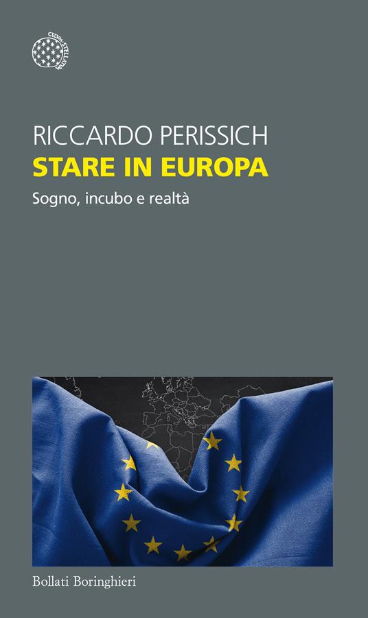 Stare in Europa. Sogno, incubo e realtà - Riccardo Perissich - ebook