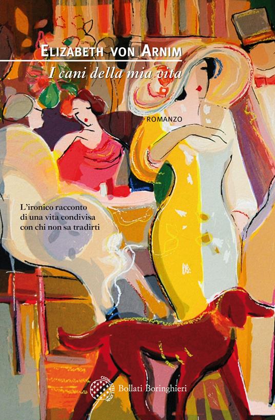 I cani della mia vita - Elizabeth von Arnim - copertina