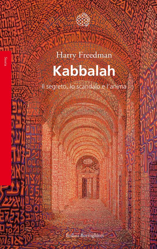 Kabbalah. Il segreto, lo scandalo e l'anima - Harry Freedman,Bianca Bertola - ebook