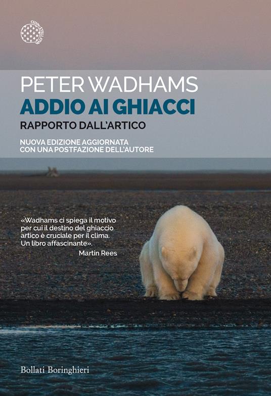 Addio ai ghiacci. Rapporto dall'Artico. Nuova ediz. - Peter Wadhams - copertina