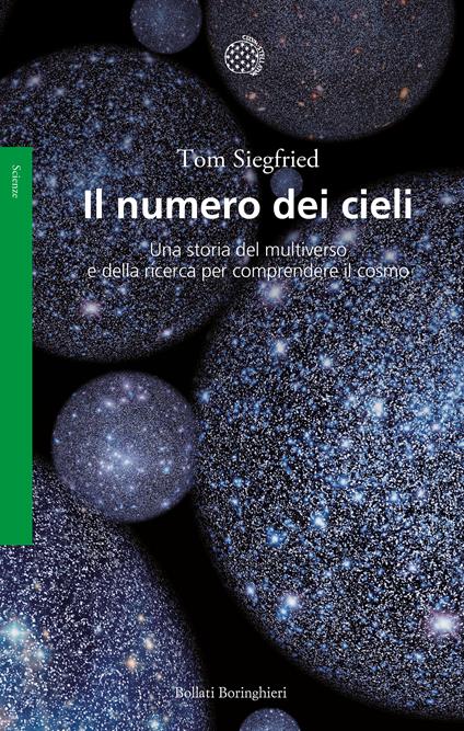 Il numero dei cieli. Una storia del multiverso e della ricerca per comprendere il cosmo - Tom Siegfried,Andrea Migliori - ebook