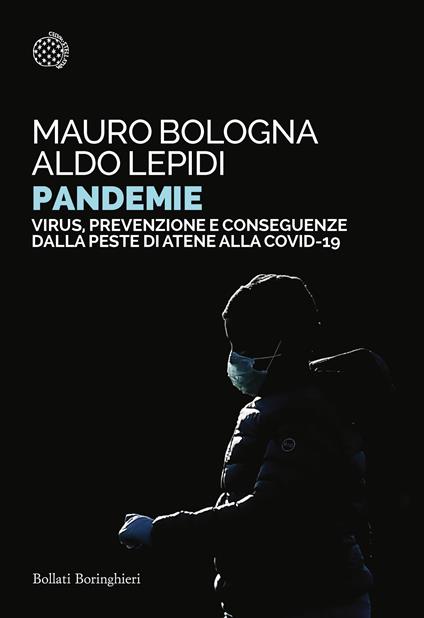 Pandemie. Virus, prevenzione e conseguenze dalla peste di Atene alle Covid-19 - Mauro Bologna,Aldo Lepidi - ebook