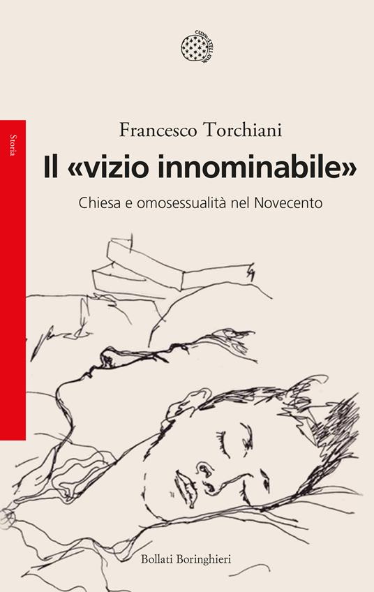 Il «vizio innominabile». Chiesa e omosessualità nel Novecento - Francesco Torchiani - copertina