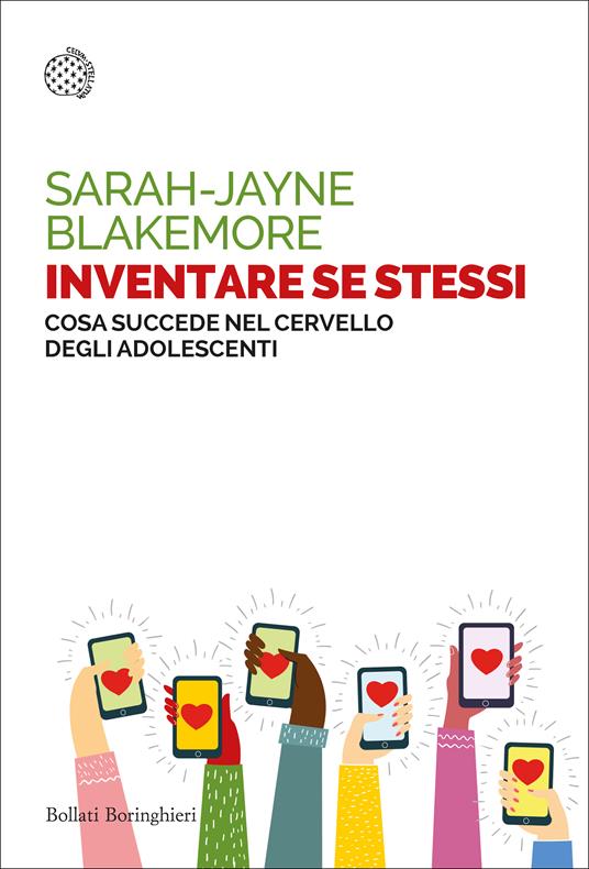 Inventare se stessi. Cosa succede nel cervello degli adolescenti - Sarah-Jayne Blakemore - copertina