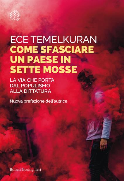 Come sfasciare un paese in sette mosse. La via che porta dal populismo alla dittatura - Ece Temelkuran - copertina