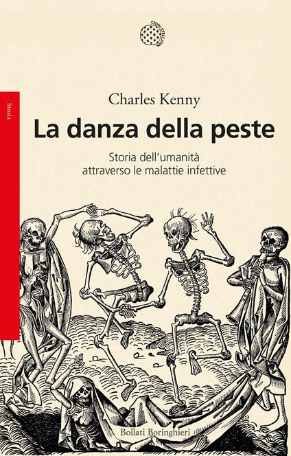 La danza della peste. Storia dell'umanità attraverso le malattie infettive - Charles Kenny - copertina