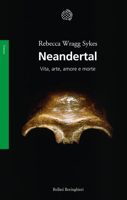 Neandertal. Vita, arte, amore e morte - Rebecca Wragg Sykes,Francesca Pe' - ebook