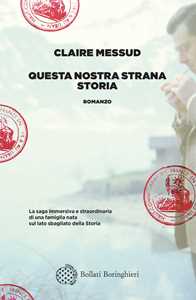 Libro Questa nostra strana storia Claire Messud