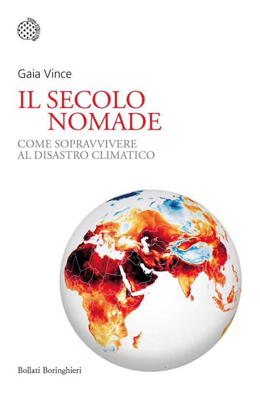Il secolo nomade. Come sopravvivere al disastro climatico - Gaia Vince - copertina
