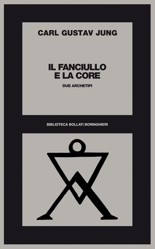 Il fanciullo e la Core. Due archetipi - Carl Gustav Jung,Angelo Brelich - ebook