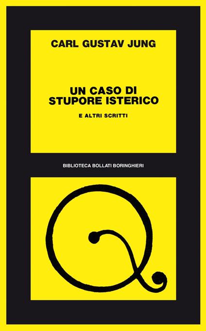 Un caso di stupore isterico e altri scritti - Carl Gustav Jung - ebook