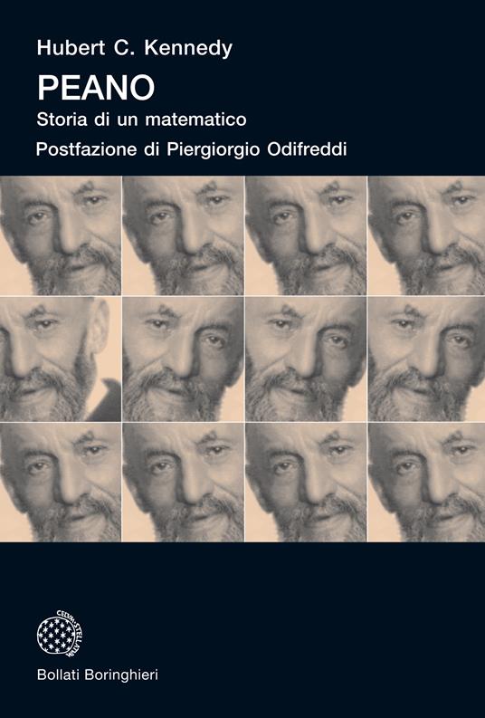 Peano. Storia di un matematico - Hubert C. Kennedy,Paolo Pagli - ebook
