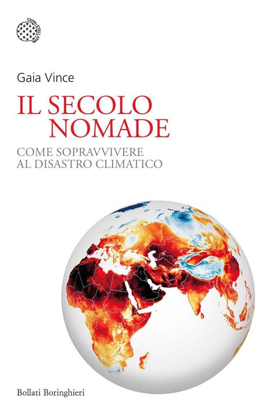 Il secolo nomade. Come sopravvivere al disastro climatico - Gaia Vince,Giuliana Olivero - ebook