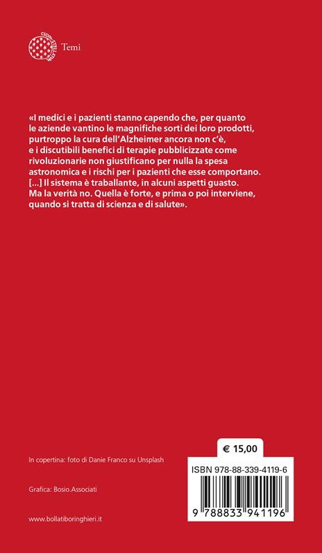 Alzheimer S.p.A. Storie di errori e omissioni dietro la cura che non c'è - Agnese Codignola - 2
