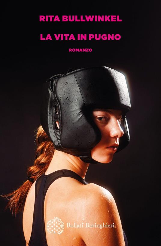 La vita in pugno - Rita Bullwinkel,Sara Reggiani - ebook