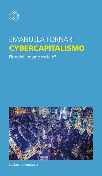 Cybercapitalismo. Fine del legame sociale? - Emanuela Fornari - ebook