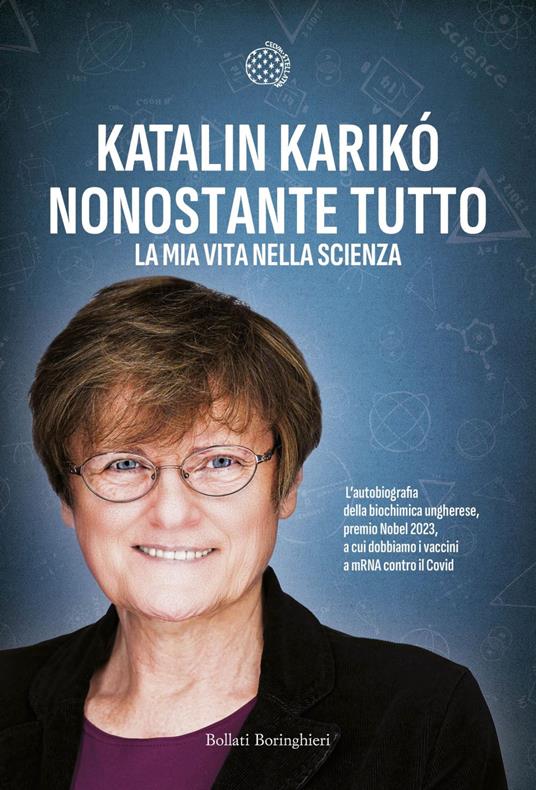 Nonostante tutto. La mia vita nella scienza - Katalin Karikó,Andrea Asioli - ebook