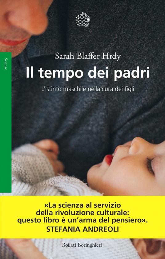 Il tempo dei padri. L'istinto maschile nella cura dei figli - Sarah Blaffer Hrdy,Gianna Cernuschi - ebook