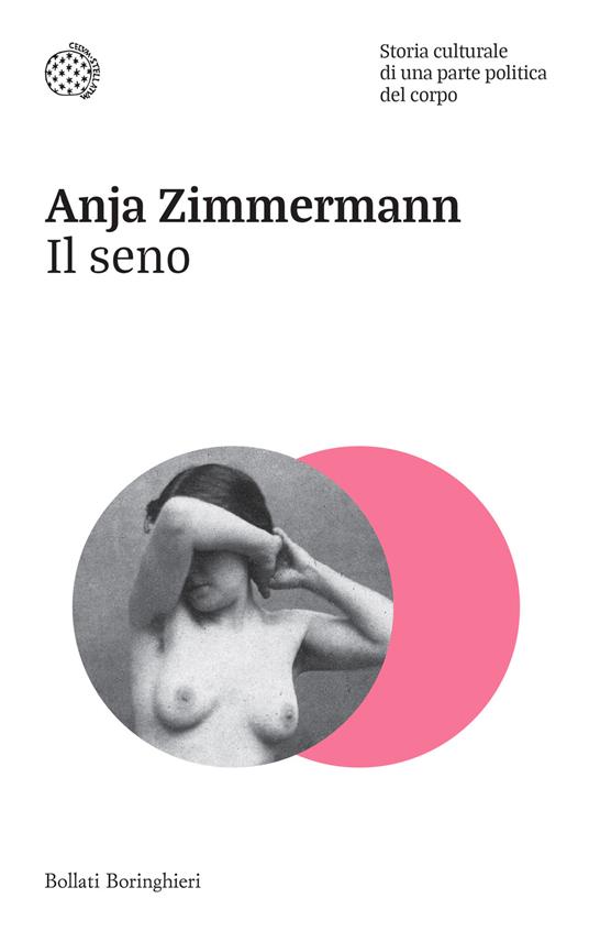 Il seno. Storia culturale di una parte politica del corpo - Anja Zimmermann - copertina
