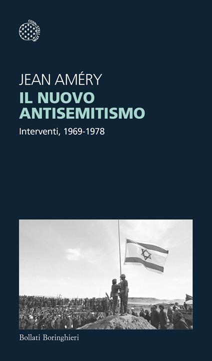 Il nuovo antisemitismo. Interventi, 1969-1978 - Jean Améry,Giulio Schiavoni - ebook