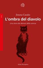 L'ombra del diavolo. Una storia dei demoni della scienza