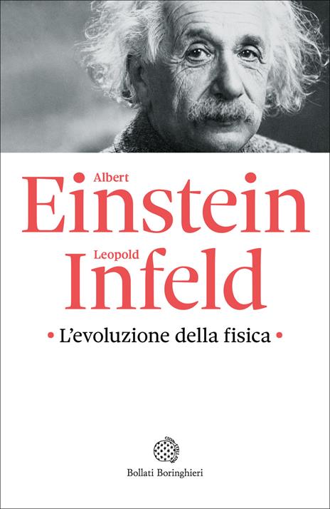 L'evoluzione della fisica - Albert Einstein,Leopold Infeld - copertina