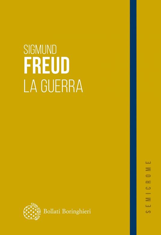 La guerra. Considerazioni attuali sulla guerra e la morte. Caducità - Sigmund Freud,Silvano Daniele,Cesare L. Musatti - ebook