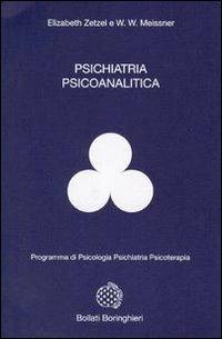 Psichiatria psicoanalitica - Elizabeth Zetzel,Franz Meissner - copertina