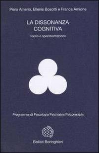 La dissonanza cognitiva - Piero Amerio,Ellenis Bosotti,Franca Amione - copertina