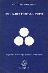 Psichiatria epidemiologica - B. Cooper,H. G. Morgan - copertina