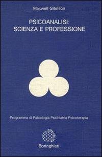 Psicoanalisi: scienza e professione - Maxwell Gitelson - copertina