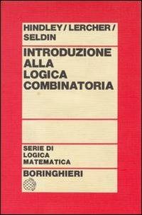Introduzione alla logica combinatoria - J. R. Hindley,B. Lercher,J. P. Seldin - copertina