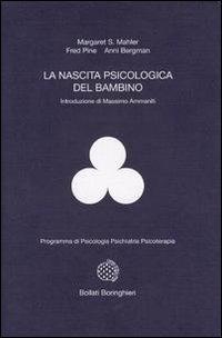 La nascita psicologica del bambino - Margaret Mahler,Fred Pine,Anni Bergman - 2