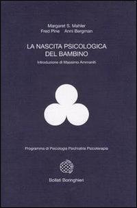 La nascita psicologica del bambino - Margaret Mahler,Fred Pine,Anni Bergman - copertina