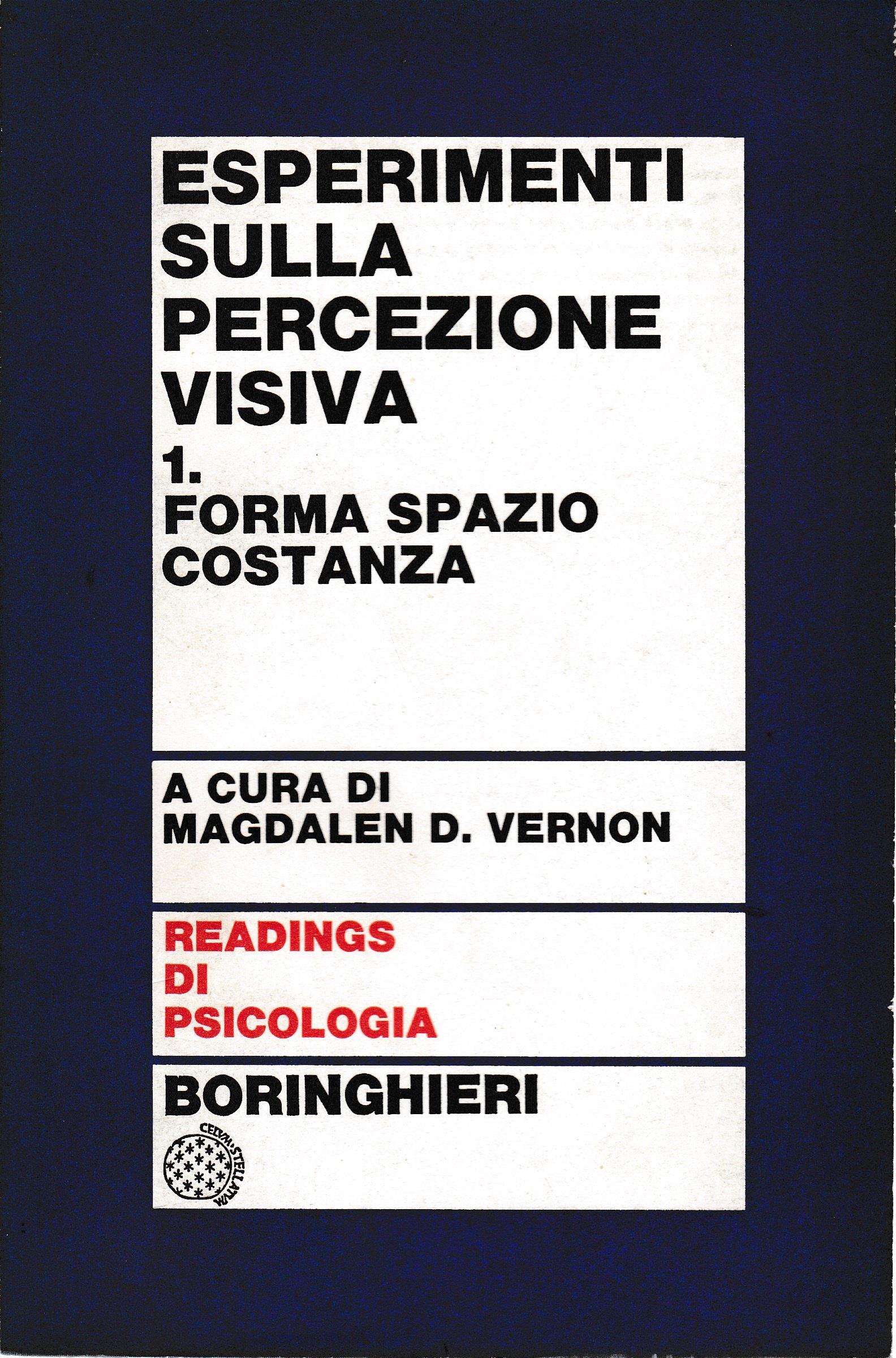 Esperimenti sulla percezione visiva. Vol. 1: Forma spazio costanza.