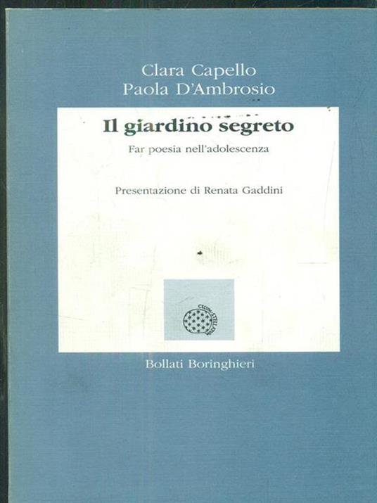 Il giardino segreto. Far poesia nell'adolescenza - Clara Capello,Paola D'Ambrosio - copertina