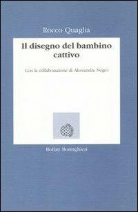 Il disegno del bambino cattivo - Rocco Quaglia - copertina