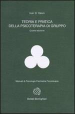 Teoria e pratica della psicoterapia di gruppo. Ediz. ampliata