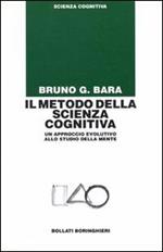 Il metodo della scienza cognitiva. Un approccio evolutivo allo studio della mente