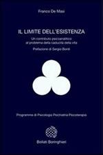 Il limite dell'esistenza. Un contributo psicoanalitico al problema della caducità della vita