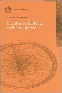 Scrittura e filologia nell'era digitale - Domenico Fiormonte - copertina