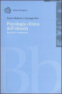 Psicologia clinica dell'obesità. Ricerche e interventi. Con CD-ROM - Enrico Molinari,Giuseppe Riva - copertina