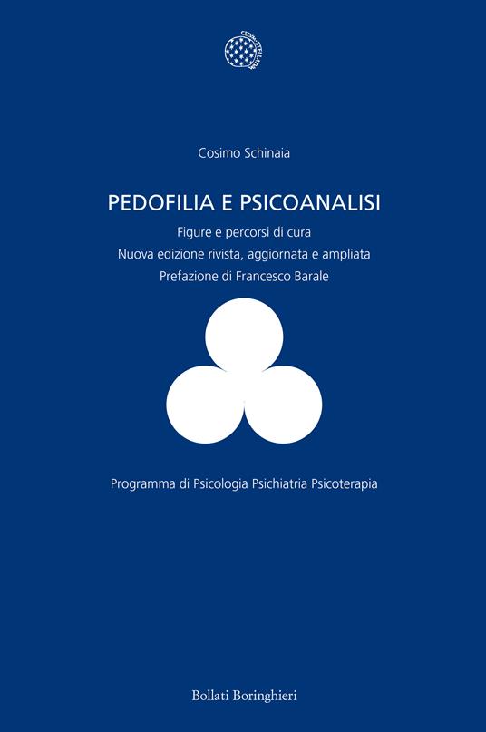 Pedofilia e psicoanalisi. Figure e percorsi di cura. Nuova ediz. - Cosimo Schinaia - copertina