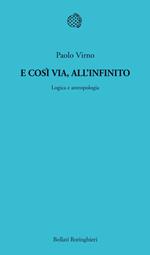 E così via, all'infinito. Logica e antropologia