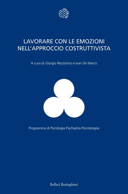 Lavorare con le emozioni nell'approccio costruttivista - Ivan De Marco,Giorgio Franco Augusto Rezzonico - ebook
