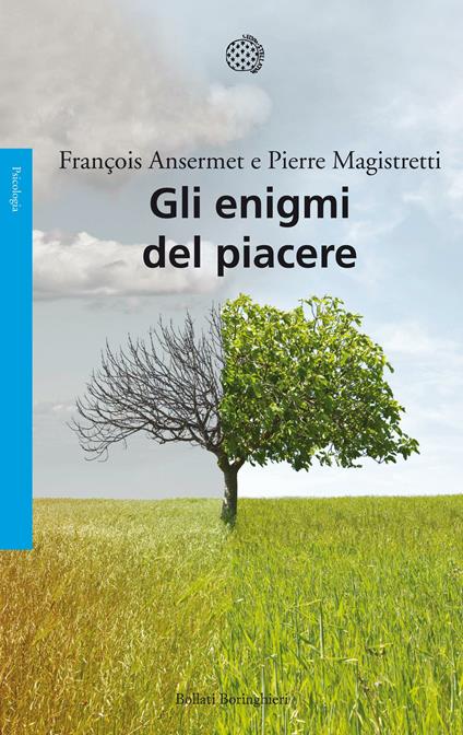 Gli enigmi del piacere - François Ansermet,Pierre Magistretti,Daniela Ovadia - ebook