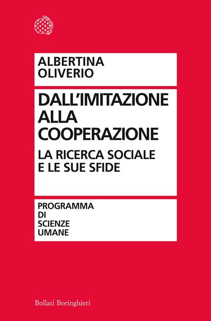 Dall'imitazione alla cooperazione. La ricerca sociale e le sue sfide - Albertina Oliverio - ebook