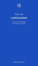 Capitalesimo. Il ritorno del feudalesimo nell'economia mondiale